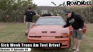 Sick Week Trans Am Test Drive! - Roadkill S11E04 - Reality Car TV Show