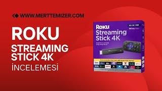 Roku Streaming Stick 4k İncelemesi