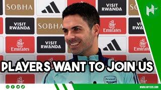 Players WANT TO COME to Arsenal | Mikel Arteta EMBARGO