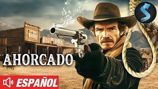 Ahorcado | Película Completa de Vaqueros | Español | Última Oportunidad Para Un Forajido