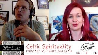 Celtic Spirituality: Podcast (w/ Laura Daligan "The Red Witch")