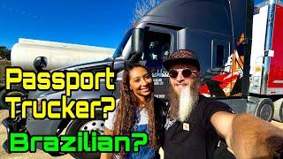 059 Passport Trucker! How to Find and Date a Brazilian!! Lease Purchase Trucking Vlog!