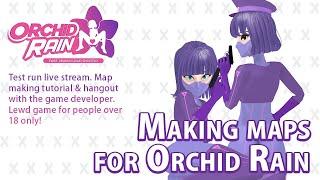 Orchid Rain map making live stream test run