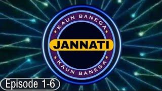 ▶️Kaun Banega Jannati  Episode 1-6 || कौन बनेगा जन्नती || Total 1-6 Episode In One Video