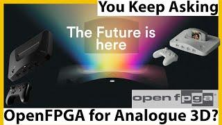 A MiSTer FPGA Killer? Analogue 3D and OpenFPGA Hidden Potential