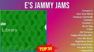 E ' s J a m m y J a m s MIX Best Songs, Greatest Hits ~