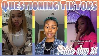 Questioning Sexuality/Gender TikToks - Pride day 26