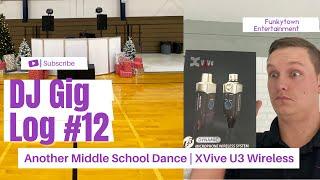 DJ Gig Log #12 | Another Middle School Dance | XVive U3 Wireless Microphone System