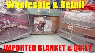 Branded & Premium Blanket & Quilt / Imported Blanket & Imported Quilt (Wholesale & Retail)