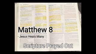 Jesus Heals Many - Matthew 8 - Scripture Prayed Out