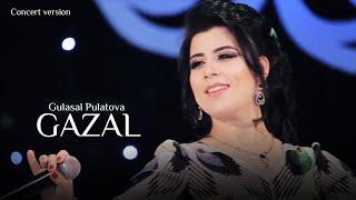 Гуласал Пулотова - Газал (2018) | Gulasal Pulatova - Gazal (Concert version)