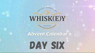 Whisky Advent Calendar - Day Six