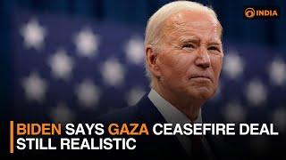 Biden says Gaza ceasefire deal still realistic | DD India