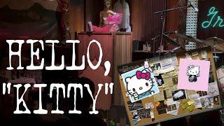 Hello, "Kitty" [FULL] 07/27/24