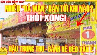 RỒI XONG! NHIỀU DÃ MAN BÁNH RẺ BÈO VẪN Ế / Tình Hình BÁNH TRUNG THU HẬU TRUNG THU / Sài Gòn Hôm Nay