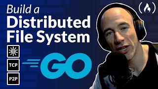 Distributed File Storage In Go – Full Course