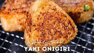 No-Fail Yaki Onigiri Recipe - Japanese Grilled Rice Balls (Butter-Fried Method!)