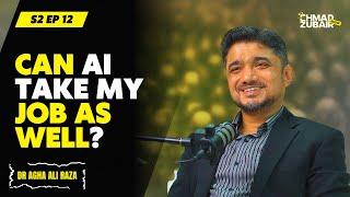 Will AI Take My Job?  | The Ehmad Zubair Show ft. Dr Agha Ali Raza