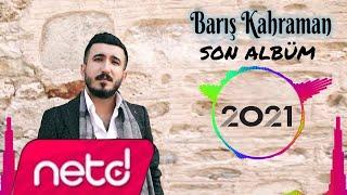 BARIŞ KAHRAMAN - SON ALBÜM 2021