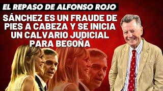 Alfonso Rojo: “Sánchez es un fraude de pies a cabeza y se inicia un calvario judicial para Begoña”