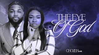 THE EYE OF GOD // CHOZEH LIVE // APOSTLE JAQUAN + PROPHET SHAMBRAE GAMBLE