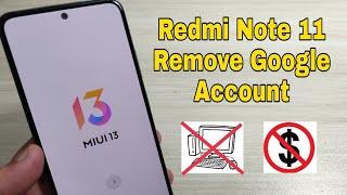 Xiaomi Redmi Note 11 MIUI 13, Remove Google Account, Bypass FRP, Without PC.