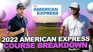 2022 THE AMERICAN EXPRESS Golf Course Breakdown + Preview: PGA West + La Quinta Country Club