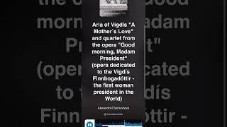 music, opera, about Icelandic, woman, that changed history of the world, Vigdís Finnbogadóttir 