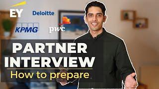 Big 4 Partner Interview Tips | How to prepare & what to expect on the day | KPMG, PwC, Deloitte, EY