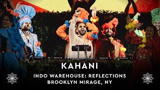 Kahani at Indo Warehouse: Reflections (Brooklyn Mirage) [June 2024]