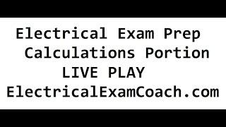 Electrical Exam Prep Full Videos Contractors Journeyman Calculations Portion NEC 2017/2020/2023