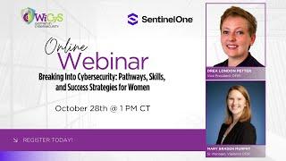 SentinelOne Webinar | Breaking Into Cybersecurity: Pathways, Skills, & Success Strategies for Women