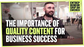 The Importance of Quality Content for Business Success