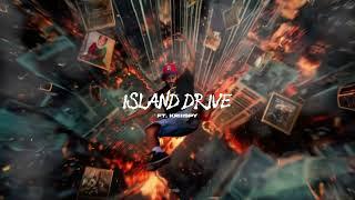 WXLF & KRIIISPY - ISLAND DRIVE [OFFICIAL AUDIO]