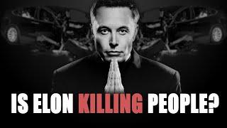 Is Elon Musk Killing People?