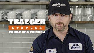 How to Cook Whole Chicken with Matt Pittman from Meat Church BBQ | Traeger Staples