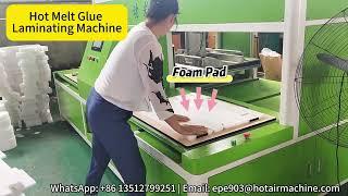 Hot Melt Glue Laminating Machine | Automatic Gluing EPE Foam