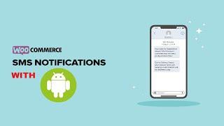 How to Send Woocommerce order notification SMS on customer's mobile with your Android phone