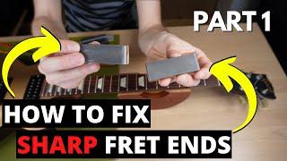 How to Fix Sharp Fret Ends | Gibson Les Paul Fret Sprout | Part 1 - Fret Files