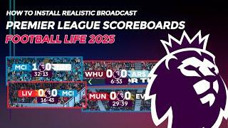 How To Install Realistic EPL Broadcast Scoreboards on Football Life 2025 [Clean/Vanila Instalation].