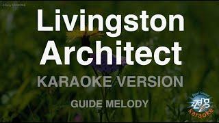 Livingston-Architect (Melody) (Karaoke Version)