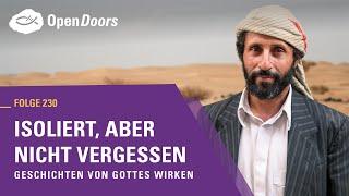 Isoliert, aber nicht vergessen | Geschichten von Gottes Wirken