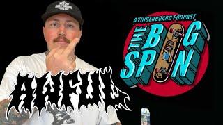 The Awful Interview - The Bigspin Fingerboard Podcast