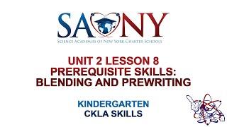 Kindergarten CKLA Skills - Unit 2 Lesson 8 Prerequisite Skills: Blending and Prewriting