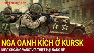 Chiến sự Nga-Ukraine chiều 8/1: Nga oanh kích ở Kursk; Kiev ‘choáng váng’ với thiệt hại nặng nề