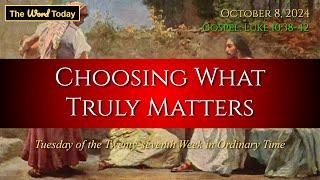 Today's Catholic Mass Gospel and Reflection for October 8, 2024 - Luke 10:38-42