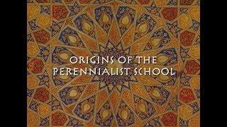 Origins of the Perennial Philosophy School of Thought