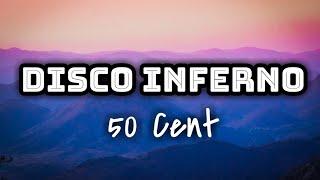 50 Cent - Disco Inferno (Lyrics Video) 