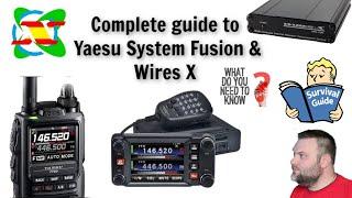 Complete guide to Yaesu System Fusion & Wires X Everything you need to know! C4FM Everything Covered