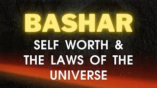 Bashar Channeling | Self Worth & the Laws of the Universe by Darryl Anka